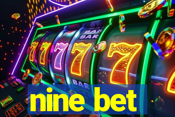 nine bet